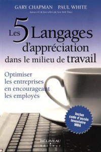 Les 5 langages d'appréciation dans le milieu de travail - Optimiser les entreprises en encourageant les employés