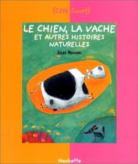 Le chien, la vache et autres histoires naturelles