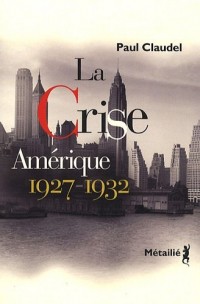 La Crise - Amérique 1927-1932