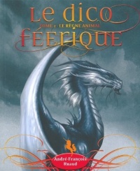 Le dico féerique : Tome 2, Le règne animal