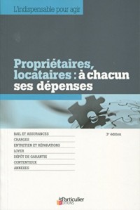 Propriétaires, locataires : à chacun ses dépenses