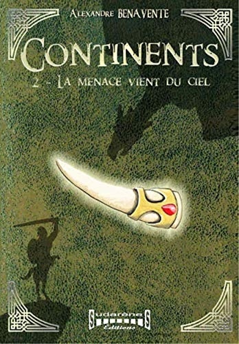 Continents Tome II : la Menace Vient du Ciel