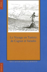 Le voyage en Tunisie de Cagnat et Saladin