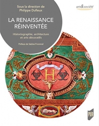 La Renaissance réinventée: Historiographie, architecture et arts décoratifs