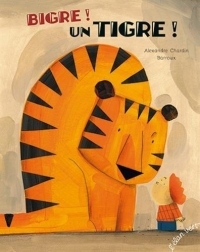 Bigre ! un tigre !