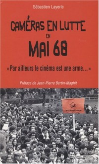 Caméras en lutte en Mai 68 : 