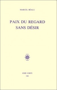 Paix du regard sans désir