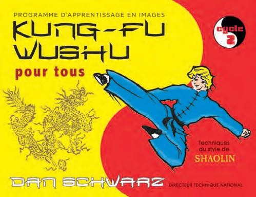 Kung-fu wushu pour tous : Cycle 2
