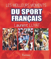 Les grands exploits du sport français