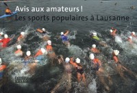 Avis aux amateurs ! : Les sports populaires à Lausanne
