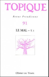 TOPIQUE N°91 - LE MAL - T. 1