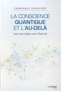La conscience quantique et l'au-delà