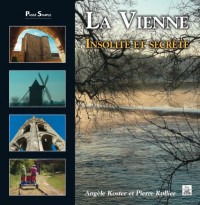 La Vienne Insolite et Secrete
