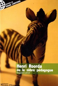Henri Roorda Ou le Zèbre Pedagogique