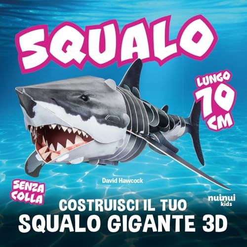 Costruisci in 3D il tuo squalo gigante. Ediz. a colori. Con 10 fogli di cartone da montaggio