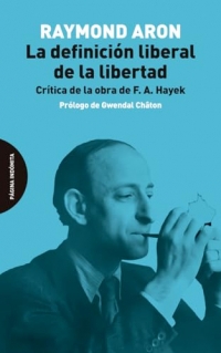 La definición liberal de la libertad: Crítica de la obra de F. A. Hayek