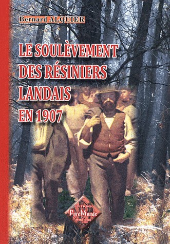 Le soulèvement des résiniers landais en 1907