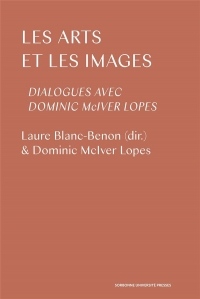 Les arts et les images : Dialogues avec Dominic McIver Lopes
