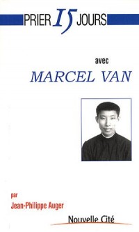 Prier 15 jours avec Marcel Van