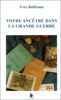 Votre ancêtre dans la Grande Guerre