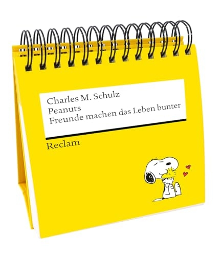 Peanuts. Freunde machen das Leben bunter. Das Beste von Charlie Brown, Snoopy & Co. (Tischaufsteller): Das Beste über Freundschaft, Treue und ... M. Schulz - Spiralbuch zum Verschenken [9783150115091]