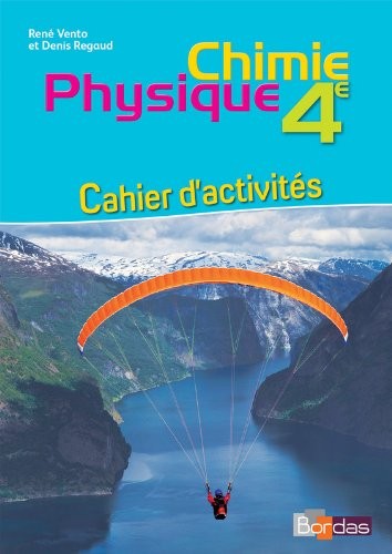 Physique Chimie 4e - Collection Regaud - Vento Cahier d'activités - Edition 2014