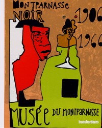 Montparnasse noir 1906/1966 : Amours en contre-jour