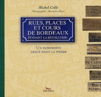 Rues, places et cours de Bordeaux pendant la Révolution