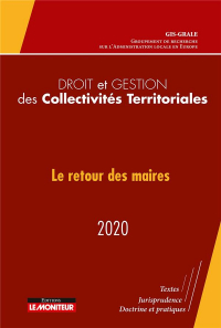 Droit et gestion des Collectivités Territoriales - 2020: Le retour des maires