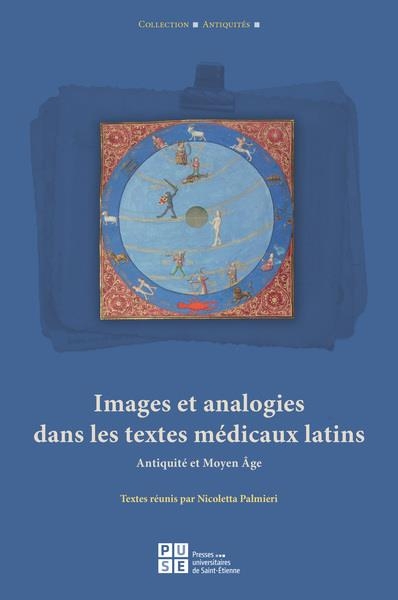 Images et analogies dans les textes médicaux latins: Antiquité et Moyen Âge
