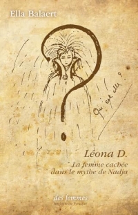 Léona D.: La femme cachée dans le mythe de Nadja