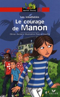 Les Imbattables : Le courage de Manon