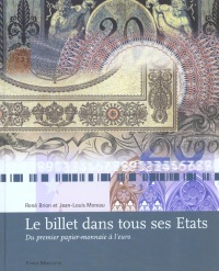 Le Billet dans tous ses Etats : Du premier papier-monnaie à l'euro