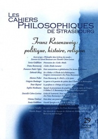 Franz Rosenzweig : politique, histoire, religion (Les Cahiers Philosophiques de Strasbourg, N° 29)