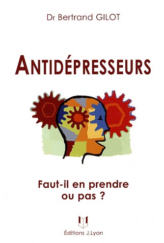 Antidépresseurs : Faut-il en prendre ou pas ?