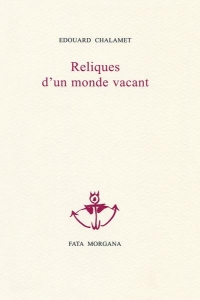 Reliques d’un monde vacant