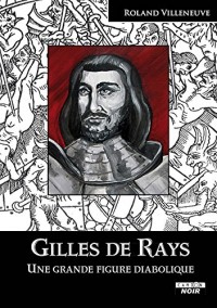 GILLES DE RAYS Une grande figure diabolique