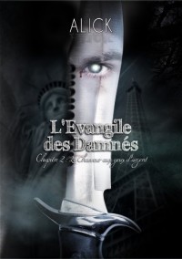 L'évangile des damnés : 2 - Le chasseur aux yeux d'argent