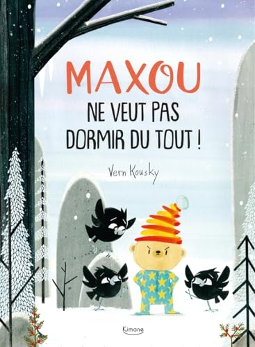 Maxou ne veut pas dormir du tout !