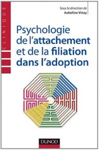 Psychologie de l'attachement et de la filiation dans l'adoption