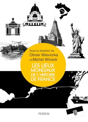 Les lieux mondiaux de l'histoire de France