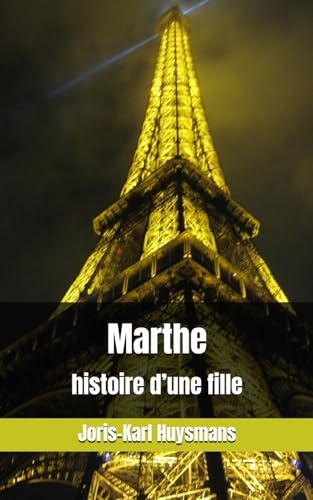 Marthe, histoire d’une fille: Joris-Karl Huysmans [9798296440440]