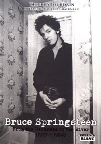 Bruce Springsteen From darkness to the river