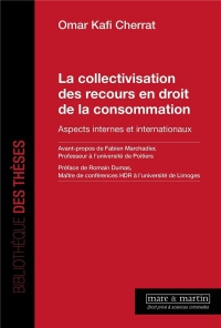 La collectivisation des recours en droit de la consommation: Aspects internes et internationaux