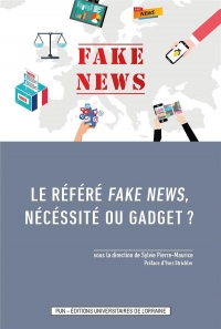 LE REFERE FAKE NEWS, NECESSITE OU GADGET ?