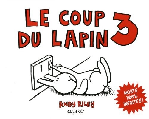Le Coup du lapin T03 Morts 100 % inédites ! (3)