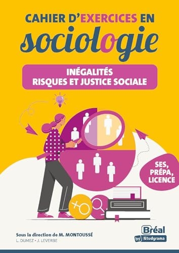 Cahier d'exercices en sociologie – Inégalités, risques et justice sociale: Les connaissances fondamentales de la première aux études sup