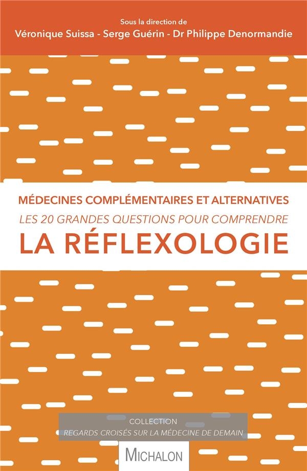 Les 20 grandes questions pour comprendre la reflexologie