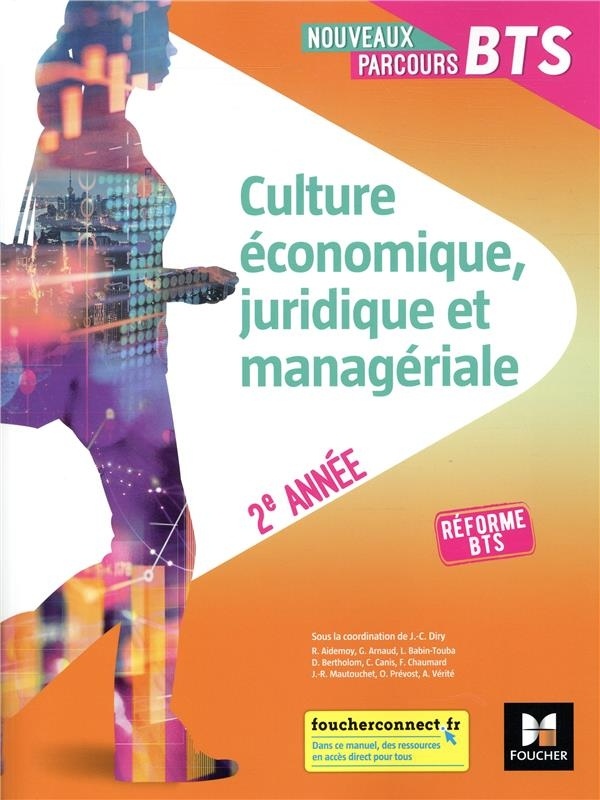 Nouveaux Parcours - CULTURE ÉCONOMIQUE, JURIDIQUE ET MANAGÉRIALE BTS 2e année Éd 2019 Manuel élève