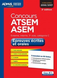 Concours ATSEM et ASEM - Épreuves écrite et orale - L'essentiel en 60 fiches - Catégorie C - Concours 2016-2017
